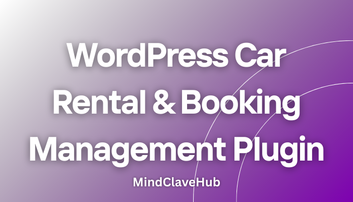 WordPress Car Rental & Booking Management Plugin