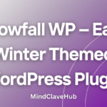 Snowfall WP – Easy Winter-Themed WordPress Plugin