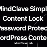 MindClave Simple Content Lock – Password Protect WordPress Content