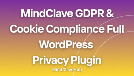 MindClave GDPR & Cookie Compliance – Full WordPress Privacy Plugin
