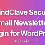MindClave Secure Gmail Newsletter Plugin for WordPress